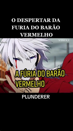 A Fúria do Barão Vermelho em Plunderer