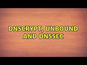 DNSCrypt, Unbound and DNSSEC (2 Solutions!!)