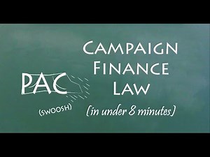 Understand Campaign Finance Law in 8 Minutes