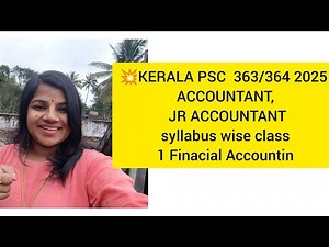 💥KERALA PSC 363/364 2025 ACCOUNTANT, JR ACCOUNTANT syllabus wise class 1 Finacial Accounting💥💥