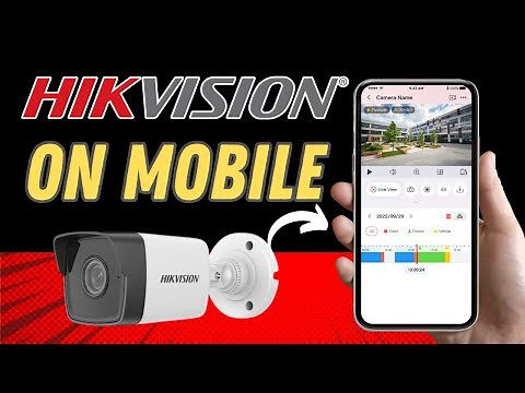 How to Add a Hikvision Camera to a Mobile