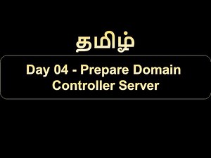 Day 04 Prepare Domain Controller Server