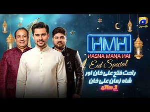 Hasna Mana Hai | Eid Special | Episode 127 | Rahat Fateh Ali Khan & Son With Tabish Hashmi
