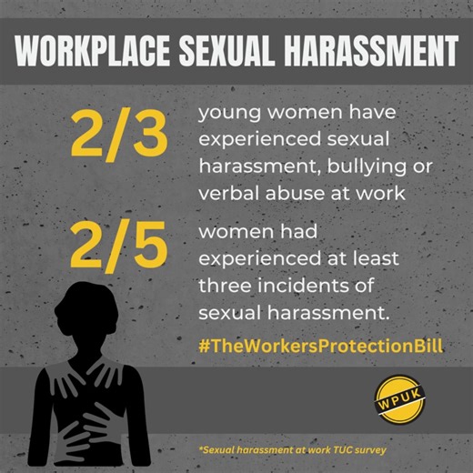 The Worker Protection Bill, a private member’s bill put forward by Wera Hobhouse MP with ministers’ support, would introduce a new preventative duty on employers to tackle sexual harassment in the workplace. The bill would also protect workers from harassment and abuse by third parties like customers or clients. The TUC says that these are two big gaps in the current workplace protections for women. But the TUC says government backbenchers are trying to “delay and derail” the bill, so it does no