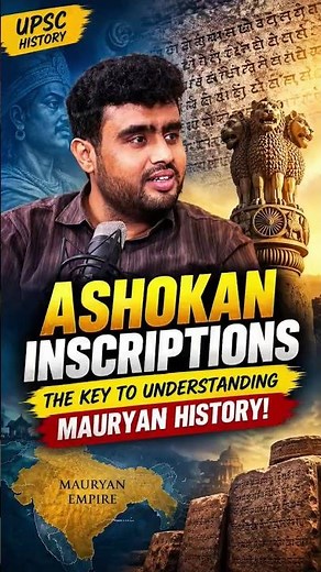 Ashokan Inscriptions: The Key to Mauryan History | UPSC