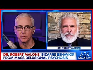 Dr. Robert Malone on Mass Formation Psychosis, Pandemic Groupthink & Mattias Desmet – Ask Dr. Drew