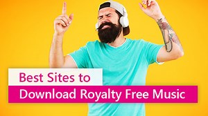 5 Best Websites to Download Royalty-Free Music