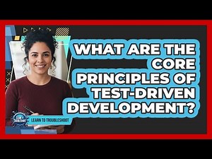 What Are the Core Principles of Test-Driven Development?