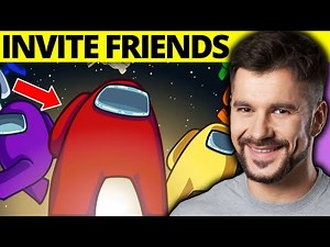 How To Add Friends & Invite To Server Among Us - Full Guide
