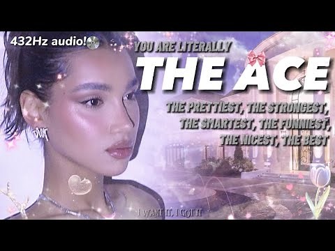 432Hz | The Ace! Ideal life + The prettiest, The Smartest, The Kindest, The Best! ALL ROUNDER.