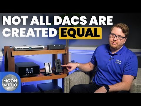 DACs Deciphered: The 4 Major Types Explained | Moon Audio