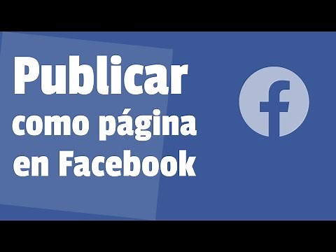 PUBLICAR como PÁGINA y NO Como PERFIL PERSONAL en Facebook - Actualizado 2021