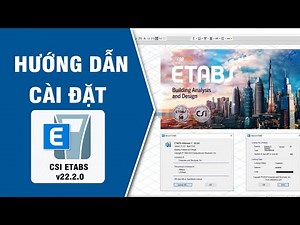 Hướng Dẫn Cài Đặt CSI ETABS v22.6 - v22.7 Chi Tiết - How to install CSI ETABS on Windows 10 & 11