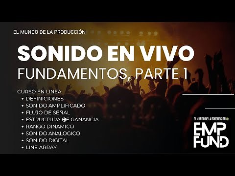 CURSO DE SONIDO EN VIVO, FUNDAMENTOS, parte 1, nivel básico