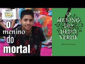 O menino do dedo verde| o menino do mortal