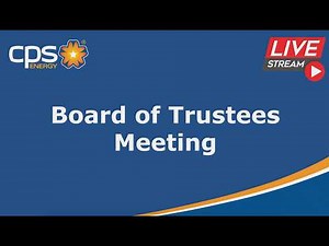 CPS Energy Board of Trustees Meeting June 22, 2026