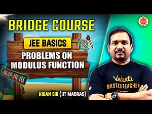 Problems On Modulus Function- JEE BASICS | Bridge Course | Kiran Sir |