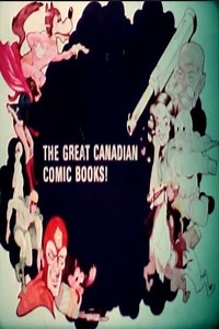 The Great Canadian Comic Books! - Movie