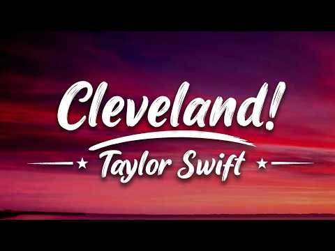 Taylor Swift – Cleveland! (Lyrics)