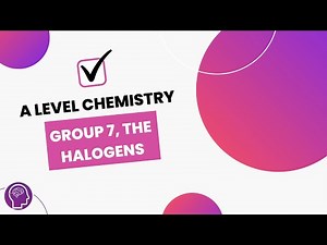 Group 7, The Halogens | A Level Chemistry | OCR, AQA, Edexcel