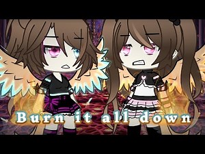 Burn It All Down GLMV // End of Rising Phoenix Season 1 // [Original]