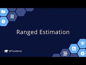 LiquidPlanner Academy: Getting Started - Ranged Estimation