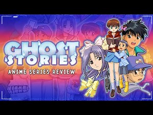 Ghost Stories | The World's Most Insane Anime Dub