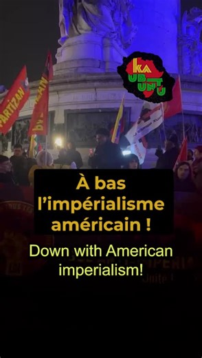 "A bas l'impérialisme américain !" 🔥 Ka Ubuntu exprime sa solidarité ...