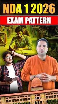 NDA 1 2026 Exam Pattern | NDA 1 2026 Exam Paper | NDA 1 2026 Exam Syllabus | NDA Exam Marking Scheme