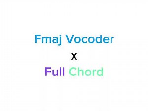 Fmaj Vocoder / Full Chord Audio for 58 seconds
