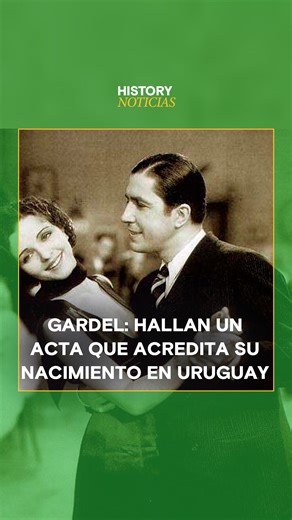 #HistoryNoticias Un acta consular de 1920 volvió a encender la discusión sobre el lugar de nacimiento de Carlos Gardel. | HISTORY