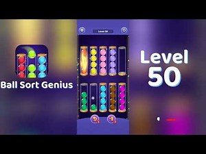 Ball Sort Genius Level 50 Walkthrough | Go Answer 🧩✨