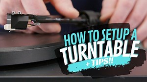 How To: Turntable Setup And More Tips