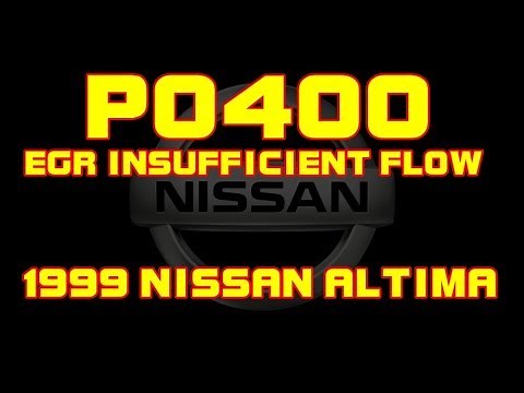 ⭐ 1999 Nissan Altima - 2.4 - P0400 - EGR Insufficient Flow Detected
