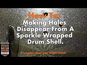 How To: Making Holes Disappear From A Sparkle Wrapped Drum Shell. (Epoxy & Glitter)