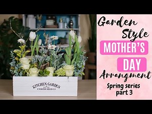 Garden-style Mother's Day Arrangement | Step-by-step Tutorial
