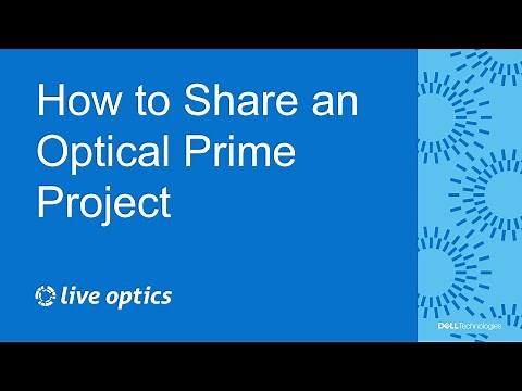 How to Share a Live Optics Optical Prime Project