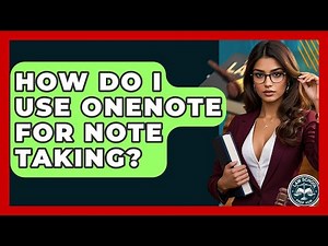 How Do I Use OneNote For Note Taking? - Law School Prep Hub