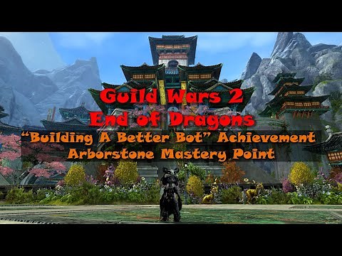 Guild Wars 2 - EOD Mastery Point - Building A Better Bot Achievement - Arborstone