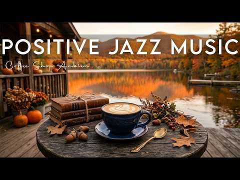 Positive Jazz Music ☕ Bossa Nova instrumental for Studying, Working & Great Moods