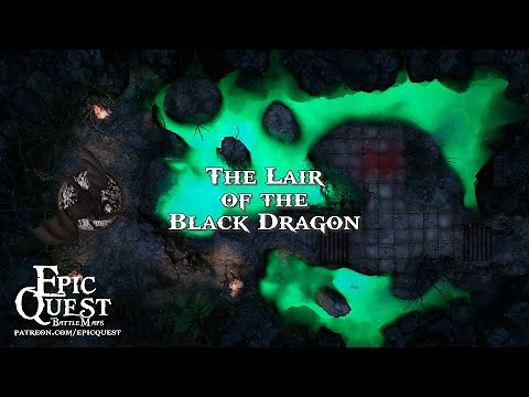 The Lair of the Black Dragon | Epic Quest | Animated maps for roleplaying and tabletop games | D&D