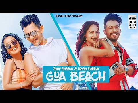 GOA BEACH - ‪@TonyKakkar‬ Neha Kakkar | Aditya Narayan | Kat | Anshul Garg | Hindi Song 2020