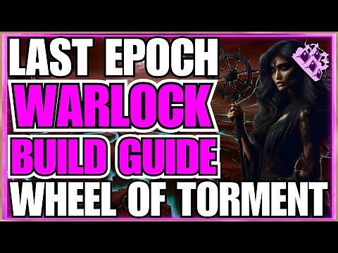 Last Epoch Wheel Of Torment Warlock Build Guide! 1 BUTTON BUILD... 600+ Corruption! Witchfire!