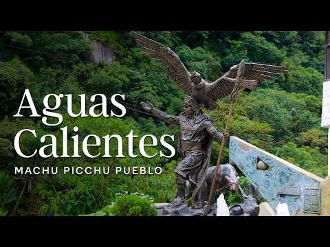 Aguas Calientes (Machu Picchu Pueblo) | What to Do & Travel Guide