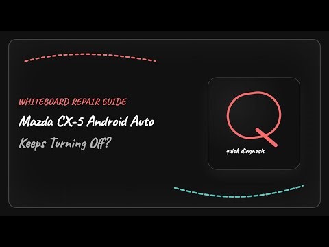 Mazda CX-5 Android Auto Keeps Turning Off: Troubleshooting