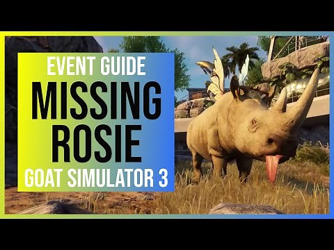 Goat Simulator 3: Missing Rosie - Rosie Location & Unlock Rhino Skin (Event Guide/Walkthrough)