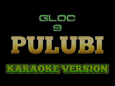 Pulubi - karaoke version (Gloc 9)