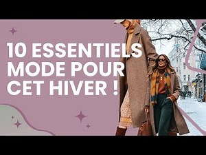 S’habiller Stylée en Hiver : Les 10 Essentiels Qui Font La Différence !