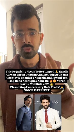 MANOJ KR DANG on Instagram: "This Negativity Needs To Be Stopped 🙏 Kartik Aaryan Varun Dhawan Cant Be Judged On Just One Movie Bhediya 2 Naagzila Hai Jawani Toh Ishq Hona Aashiqui 3 Aane Do 🔥😍 Varun Kartik Will Rule 2026 👑 Please Stop Unnecessary Hate Trolls! 🙏 NOONE IS PERFECT' kartik aaryan varun dhawan 🙏 #kartikaaryan #varundhawan"
