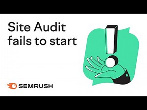 Site Audit fails to start? Here’s how to fix that